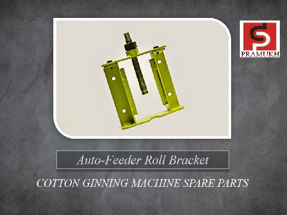 AUTOFEEDER ROLL BRACKET double roll gin machine